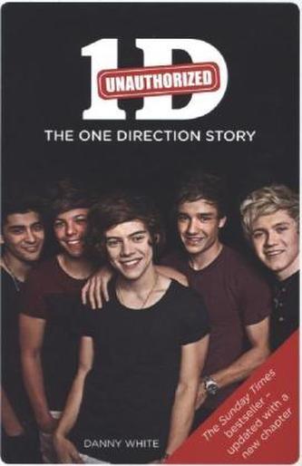 The One Direction Story - 1 D unauthorized