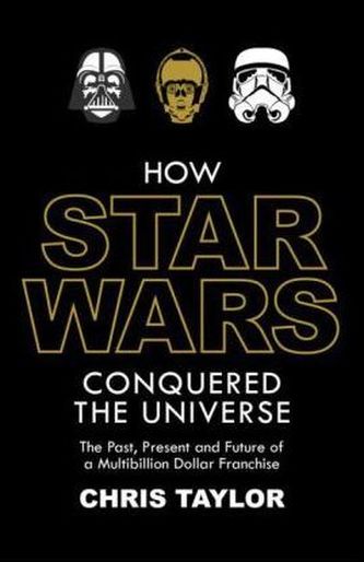 How Star Wars Conquered The Universe. Wie Star Wars das Universum eroberte, englische Ausgabe