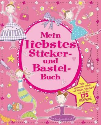 Mein liebstes Sticker- und Bastelbuch