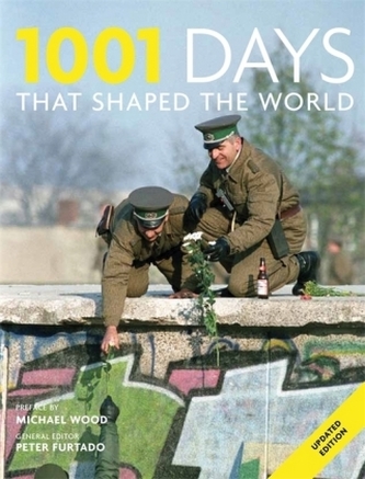 1001 Days That Shaped Our World
