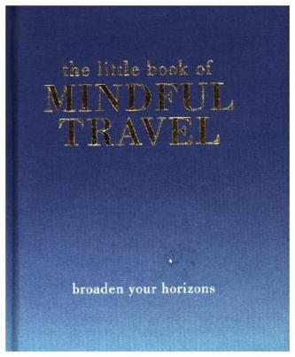 The Little Book of Mindful Travel