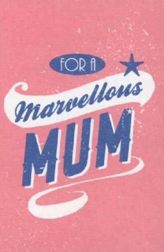 For a Marvellous Mum