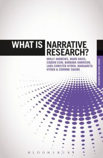 What is Narrative Research? What is Narrative Research?