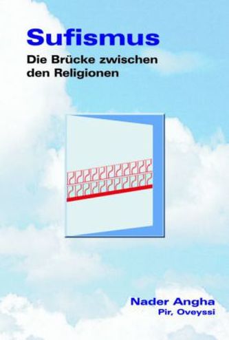 Sufismus, Die Brücke zwischen den Religionen