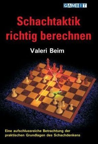 Schachtaktik richtig berechnen