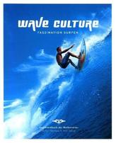 Wave Culture, Faszination Surfen
