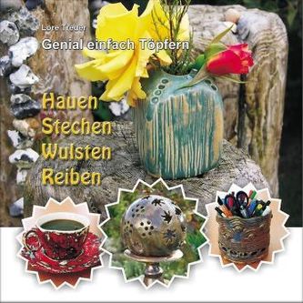 Hauen, Stechen, Wulsten, Reiben