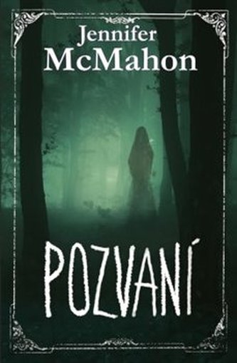Pozvaní (Jennifer McMahon, 2020)