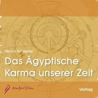 Das ägyptische Karma unserer Zeit, 3 Audio-CDs