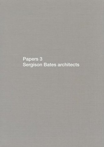 Sergison Bates architects: Papers. Vol.3