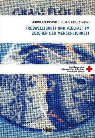 Freiwilligkeit und Vielfalt im Zeichen der Menschlichkeit
