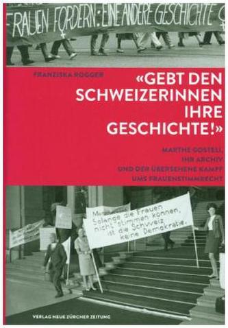 'Gebt den Schweizerinnen ihre Geschichte!'