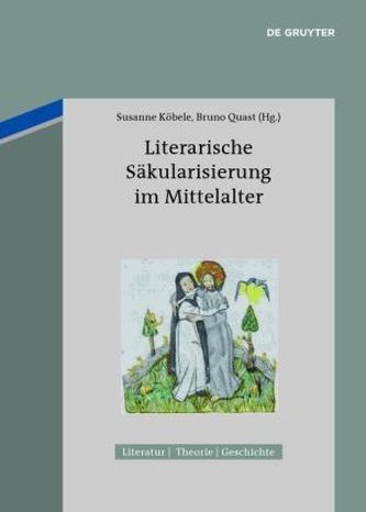 Literarische Säkularisierung im Mittelalter