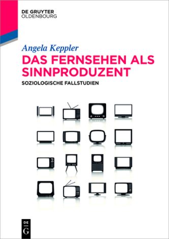 Das Fernsehen als Sinnproduzent