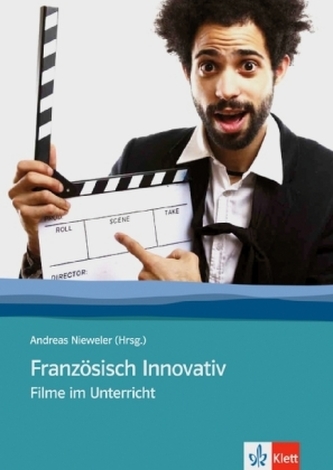 Französisch Innovativ - Filme im Unterricht