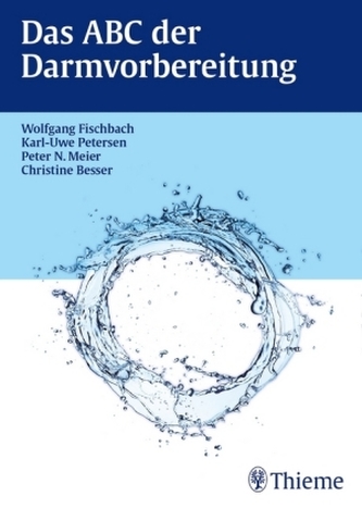 Das ABC der Darmvorbereitung Das ABC der Darmvorbereitung