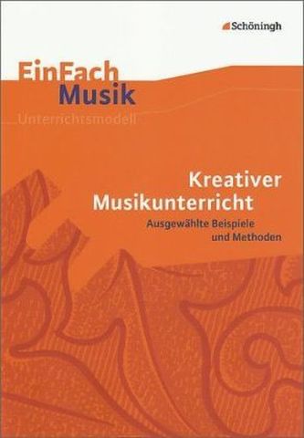 Kreativer Musikunterricht, m. Audio-CD