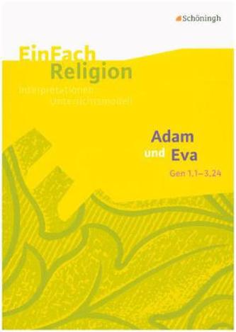 Adam und Eva (Gen 1,1 - 3,24)