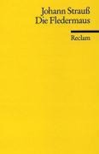 Die Fledermaus, Libretto