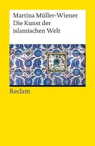 Die Kunst der islamischen Welt