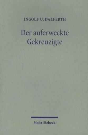 Der auferweckte Gekreuzigte