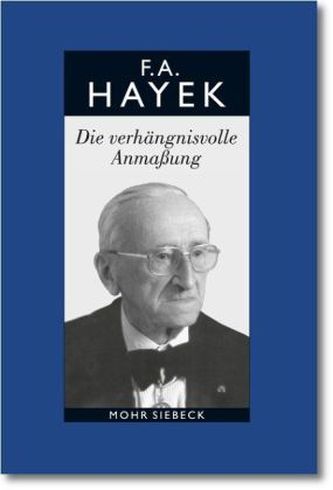 Die verhängnisvolle Anmaßung. Die Irrtümer des Sozialismus