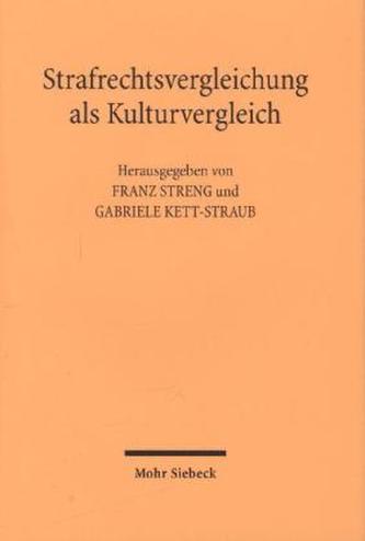 Strafrechtsvergleichung als Kulturvergleich