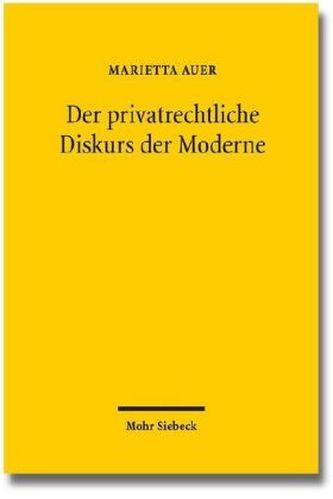 Der privatrechtliche Diskurs der Moderne