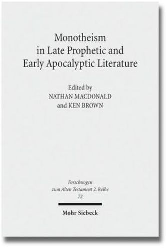 Monotheism in Late Prophetic and Early Apocalyptic Literature