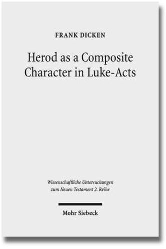 Herod as a Composite Character in Luke-Acts