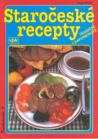 Staročeské recepty tradiční i zapomenuté