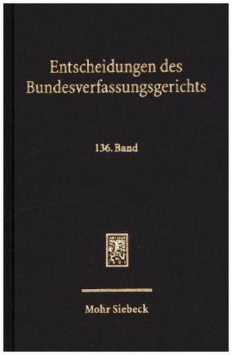 Entscheidungen des Bundesverfassungsgerichts (BVerfGE). Bd.136