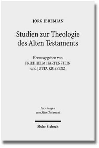 Studien zur Theologie des Alten Testaments