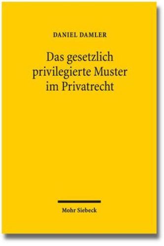 Das gesetzlich privilegierte Muster im Privatrecht