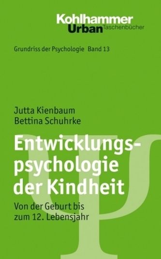 Entwicklungspsychologie der Kindheit