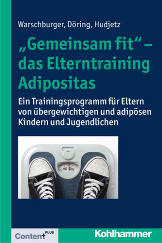 'Gemeinsam fit' - das Elterntraining Adipositas 'Gemeinsam fit' - das Elterntraining Adipositas