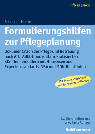 Formulierungshilfen zur Pflegeplanung Formulierungshilfen zur Pflegeplanung