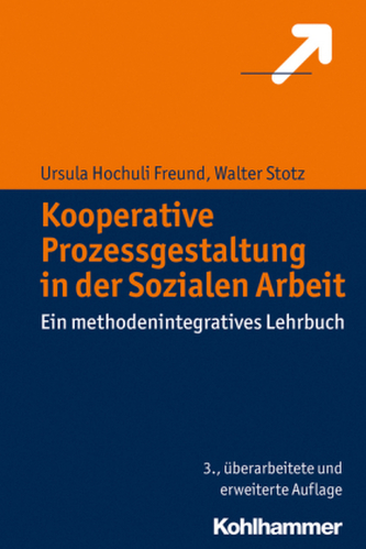 Kooperative Prozessgestaltung in der Sozialen Arbeit Kooperative Prozessgestaltung in der Sozialen Arbeit