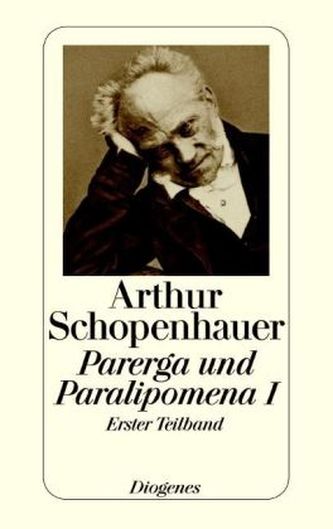 Parerga und Paralipomena. Tl.1/1