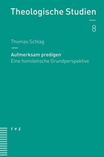 Aufmerksam predigen Aufmerksam predigen