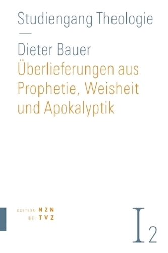 Überlieferungen aus Prophetie, Weisheit und Apokalyptik