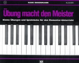 Übung macht den Meister. Bd.5