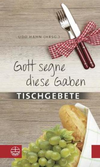 Gott segne diese Gaben