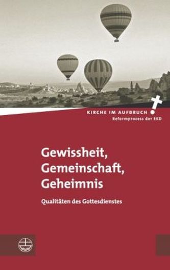 Gewissheit, Gemeinschaft, Geheimnis