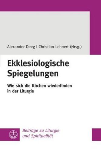Ekklesiologische Spiegelungen Ekklesiologische Spiegelungen
