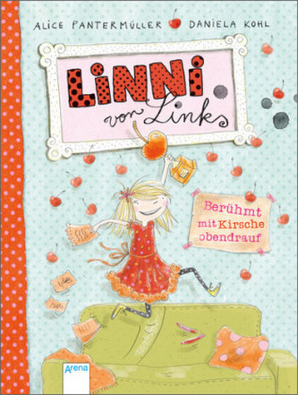 Linni von Links. Berühmt mit Kirsche obendrauf Linni von Links. Berühmt mit Kirsche obendrauf