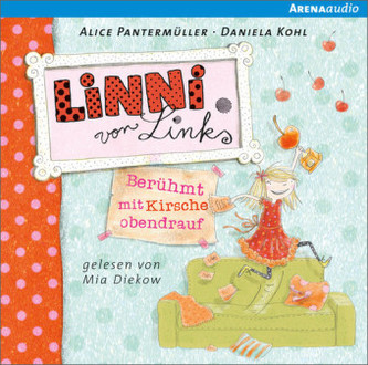 Linni von Links - Berühmt mit Kirsche obendrauf, Audio-CD Linni von Links - Berühmt mit Kirsche obendrauf, Audio-CD