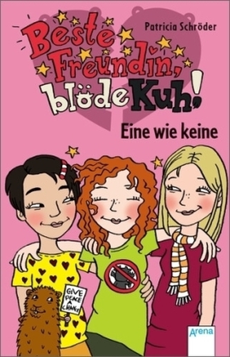 Beste Freundin, blöde Kuh! - Eine wie keine