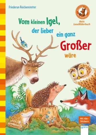 Vom kleinen Igel, der lieber ein ganz Großer wäre