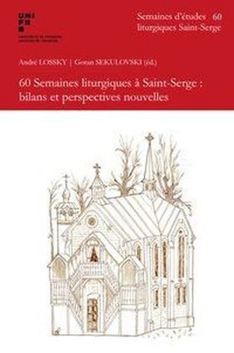 60 Semaines liturgiques à Saint-Serge, bilans et perspectives nouvelles